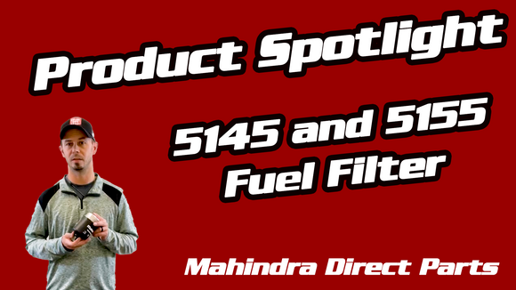 Mahindra Tractor 5145 and 5155 Fuel Filter - Mahindra Parts Direct Product Spotlight